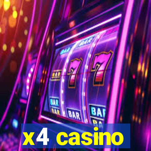 x4 casino